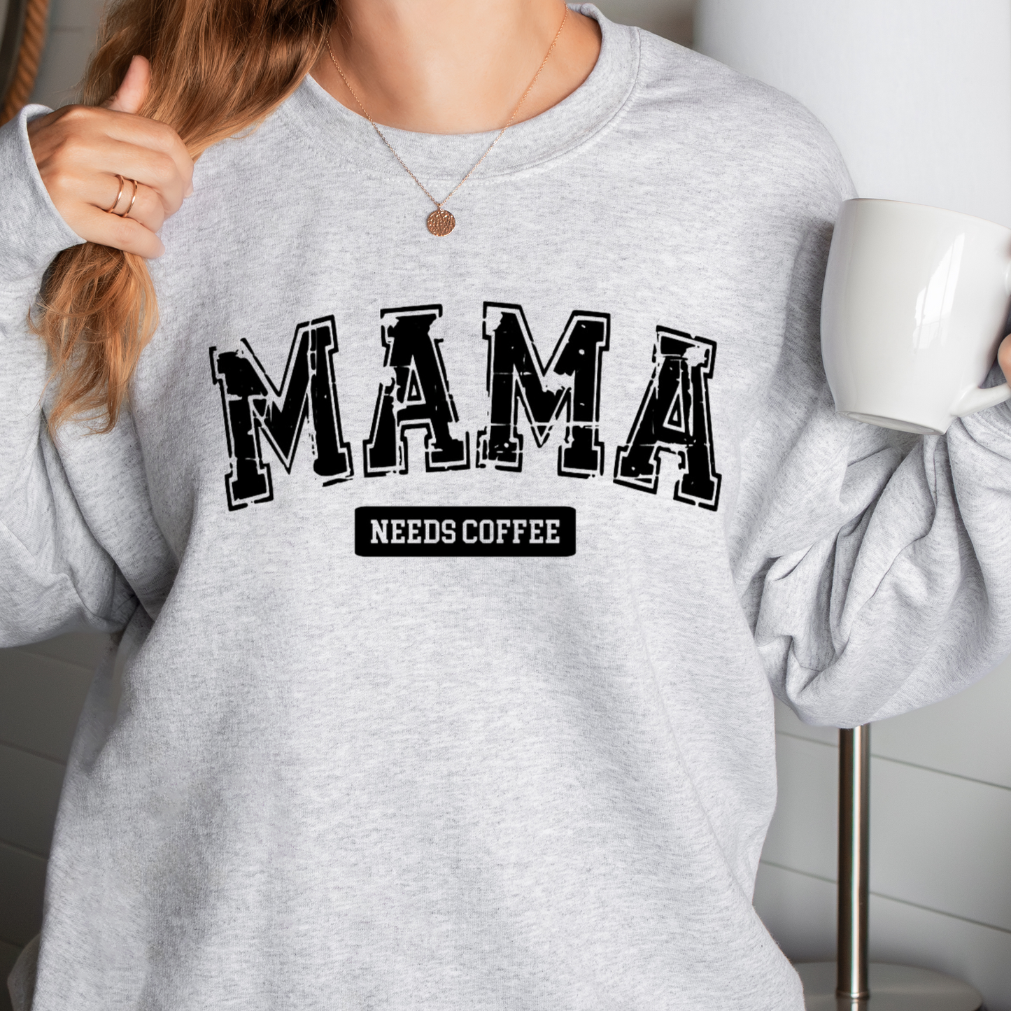 Sweatshirt MAMA NEEDS COFFEE